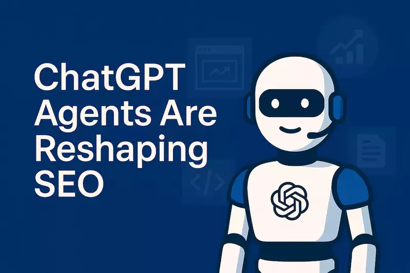 ChatGPT Agents Reshaping SEO
